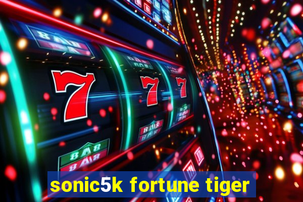 sonic5k fortune tiger